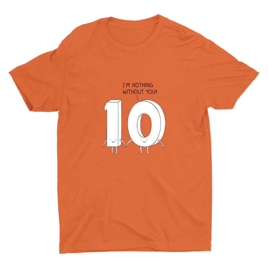 I′M NOTHING WITHOUT YOU Cotton Tee