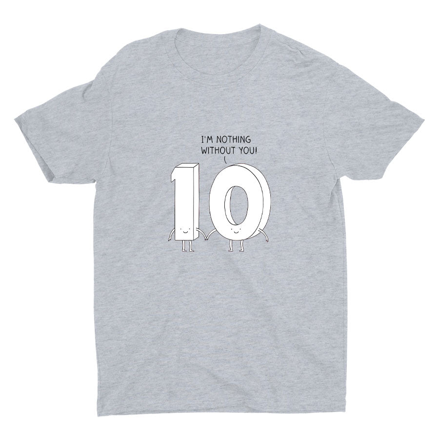 I′M NOTHING WITHOUT YOU Cotton Tee