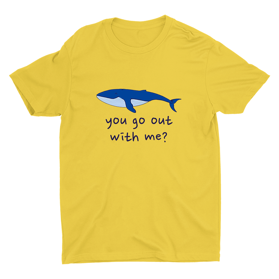 You Go Out with Me? Cotton Tee