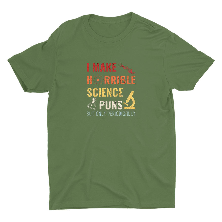 I Make Science Puns Cotton Tee