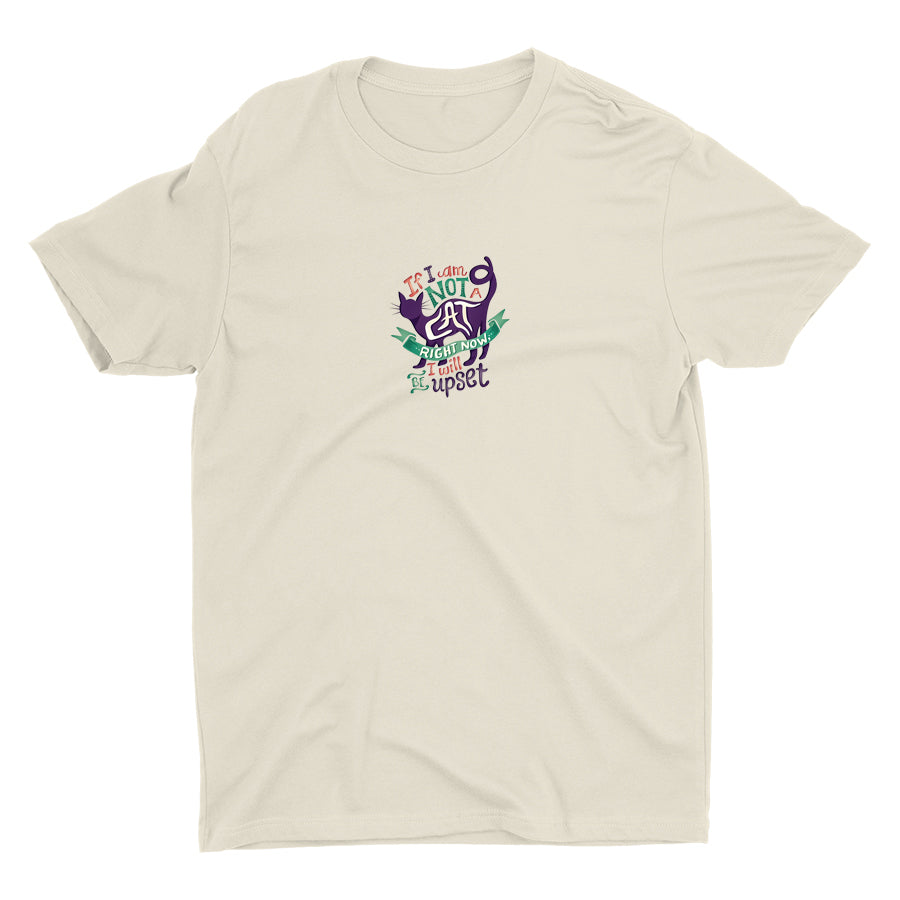 If I Am Not A Cat Cotton Tee