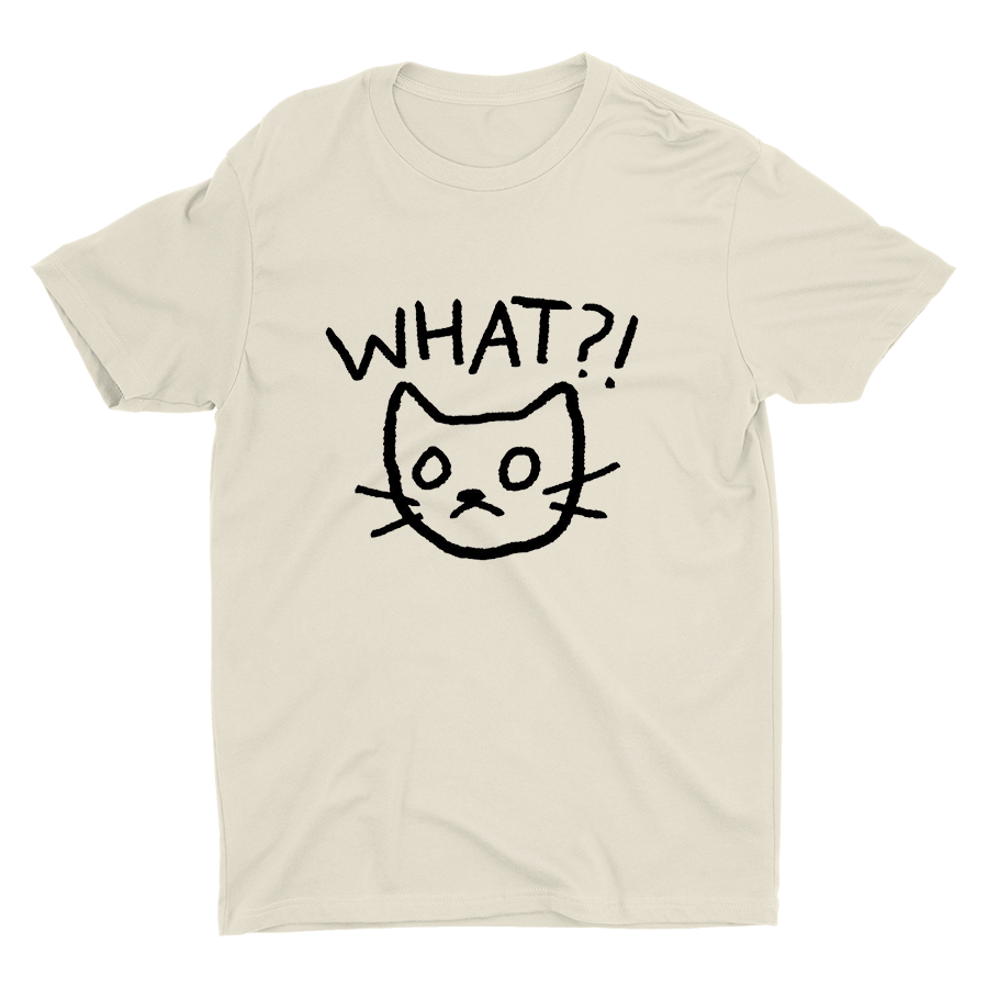 “What ?!”Cotton Tee