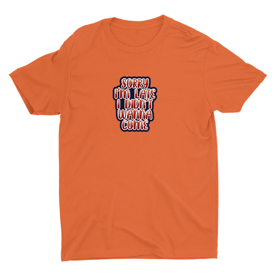 SORRY I′M LATE Cotton Tee