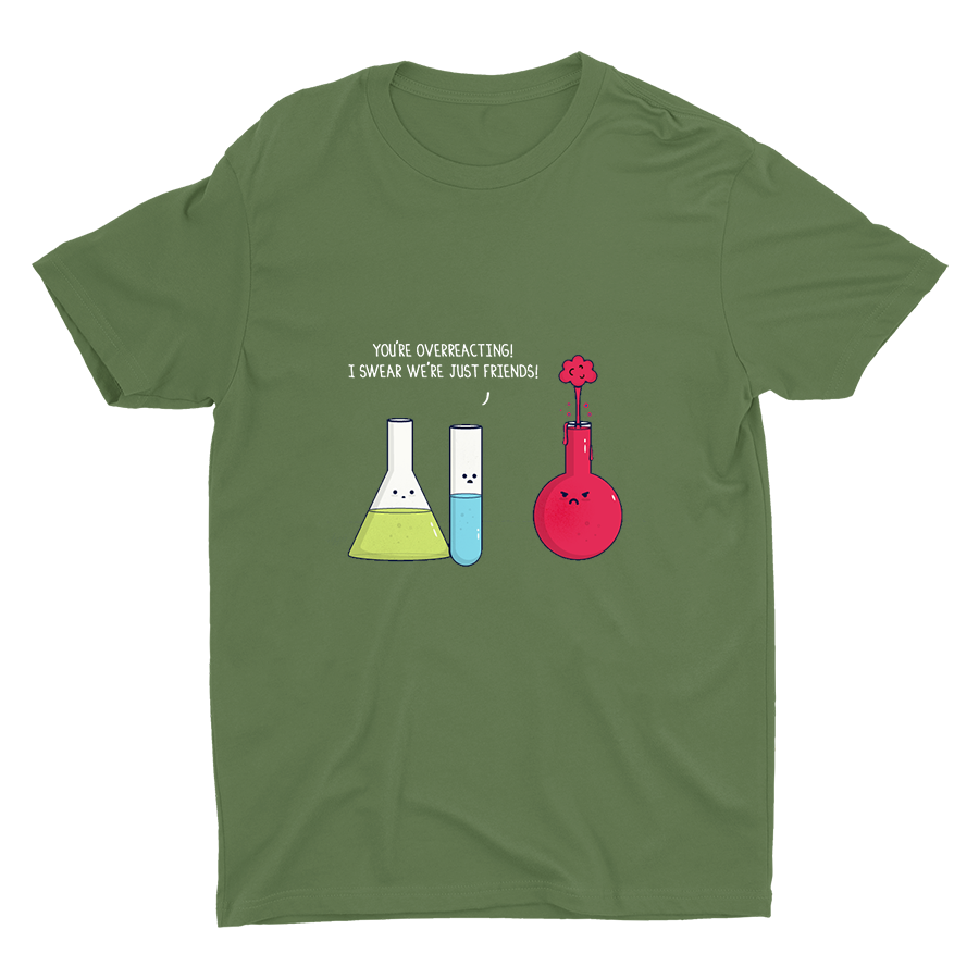 YOU′RE OVERACTING! Cotton Tee