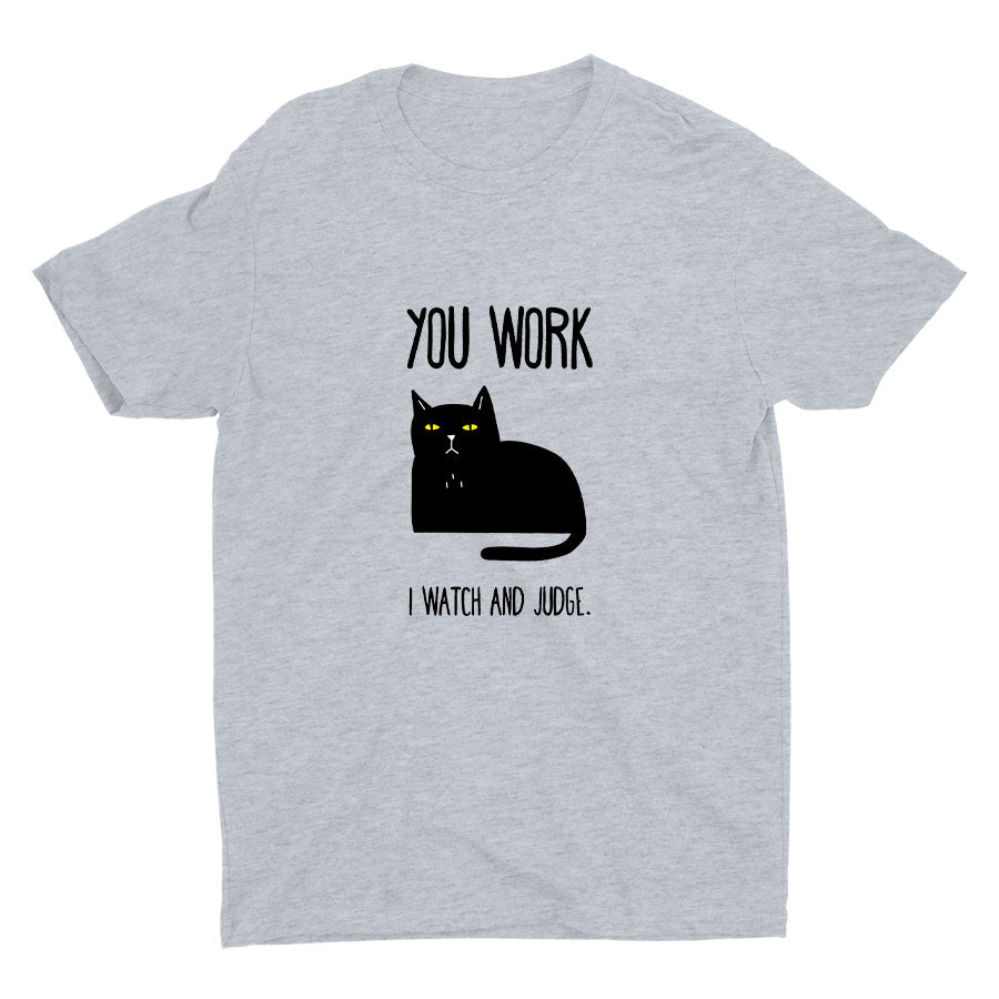 You Work, I Watch And Judge...