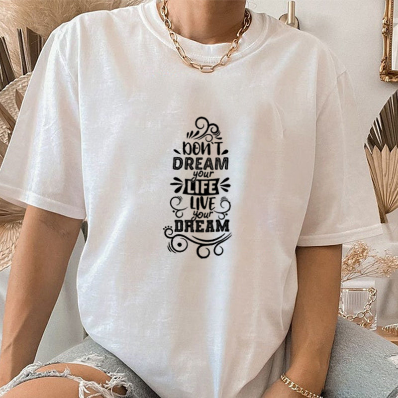 DON′T DREAM YOUR LIFE Cotton Tee