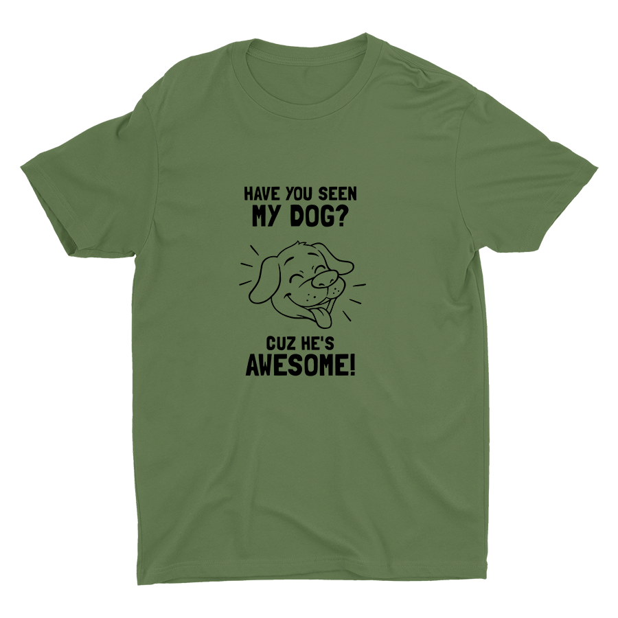 Have You Seen My Dog Cotton Tee