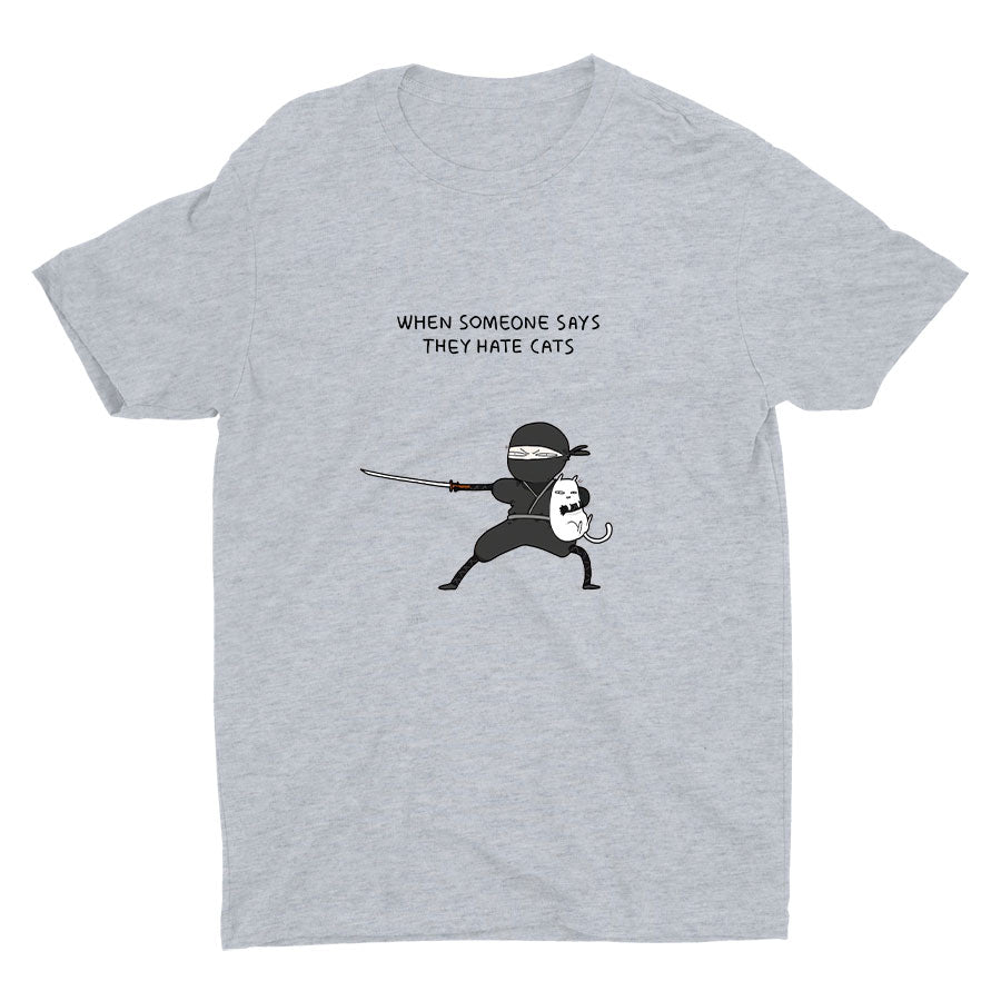 WHEN SOMEONE SAYS THEY HATE CATS Cotton Tee