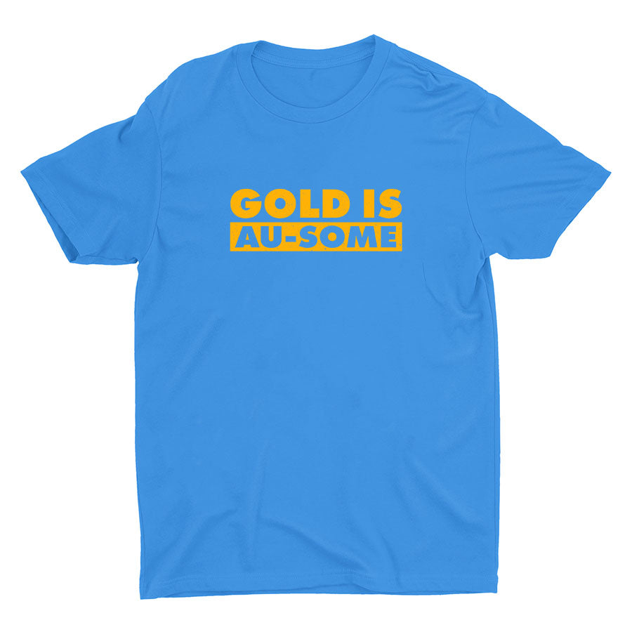 Gold Is Au-Some Cotton Tee