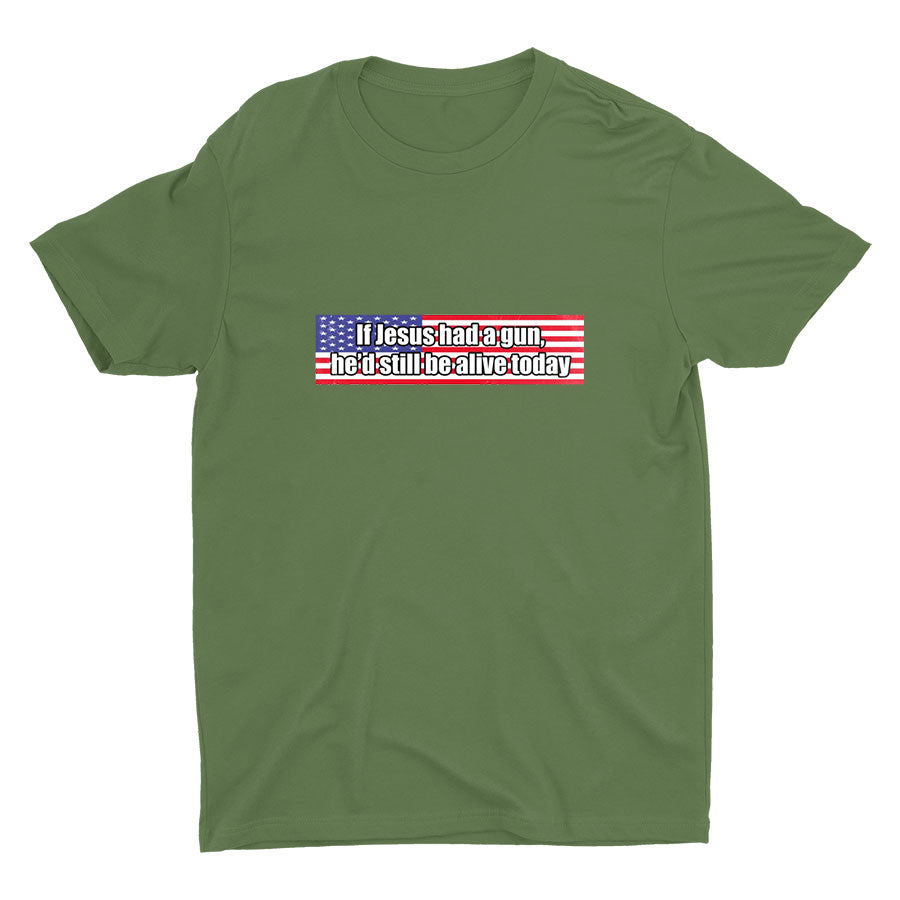 If Jesus had a gun... Cotton Tee