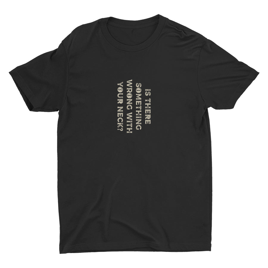 Is There Something Wrong? Cotton Tee