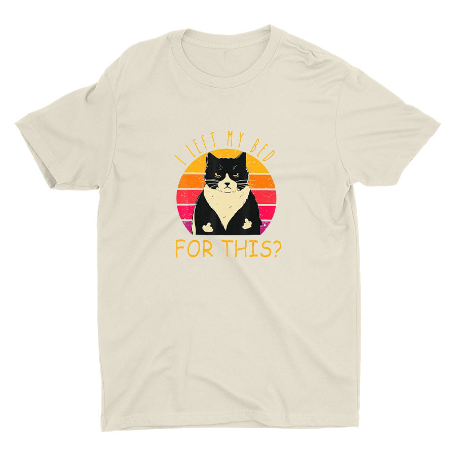 I Left My Bed For This Printed T-shirt