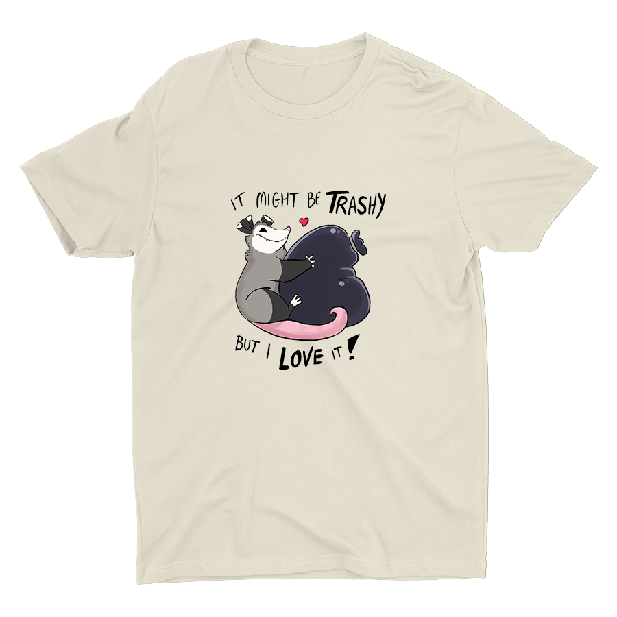 It Might Be Trashy... Cotton Tee