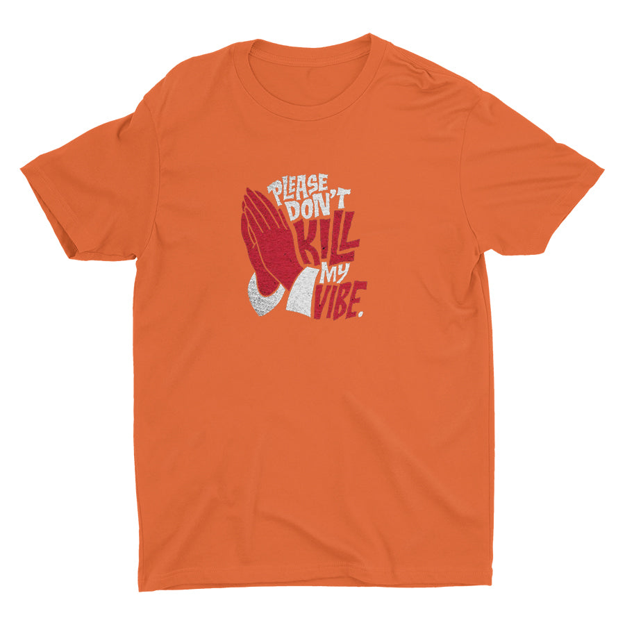 Don′t Kill My Vibe Cotton Tee