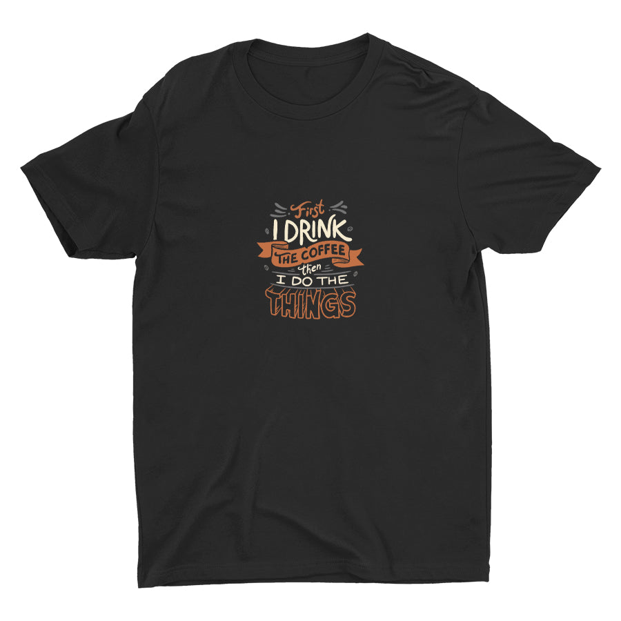 Then I Do The Things Cotton Tee