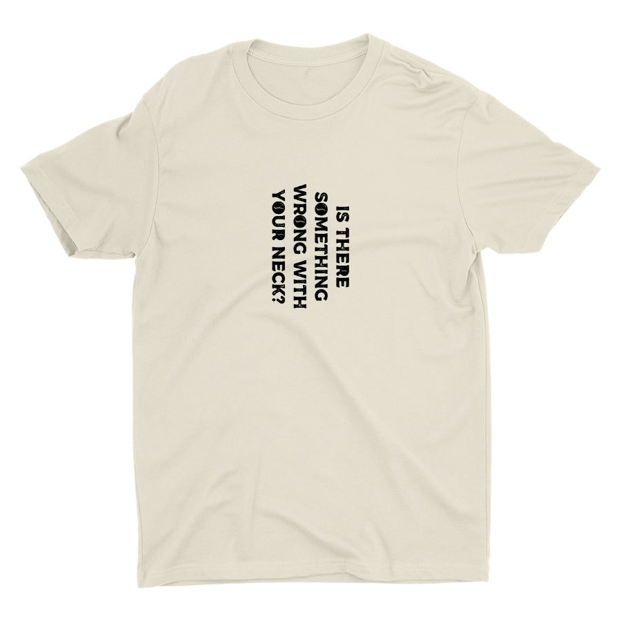 Is There Something Wrong? Cotton Tee