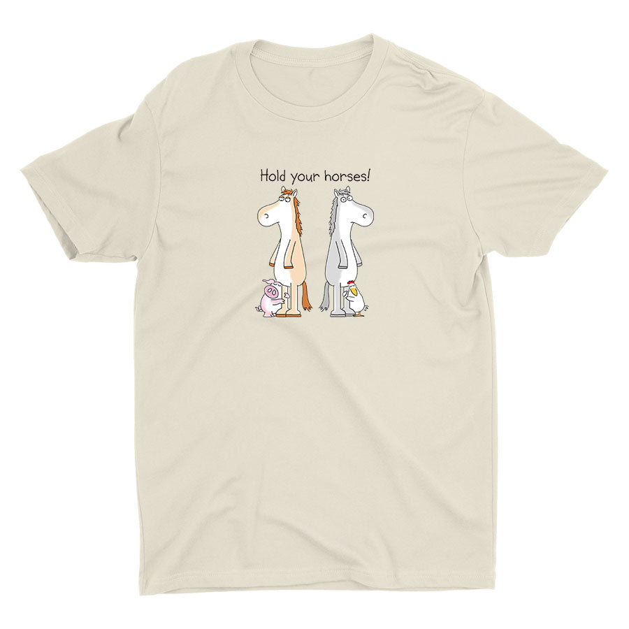 Hold Your Horse Cotton Tee