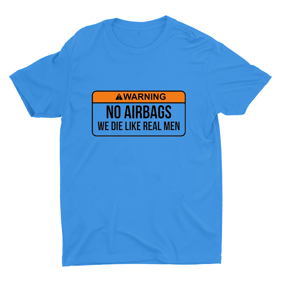 ⚠️WARNING NO AIRBAGS...Cotton Tee