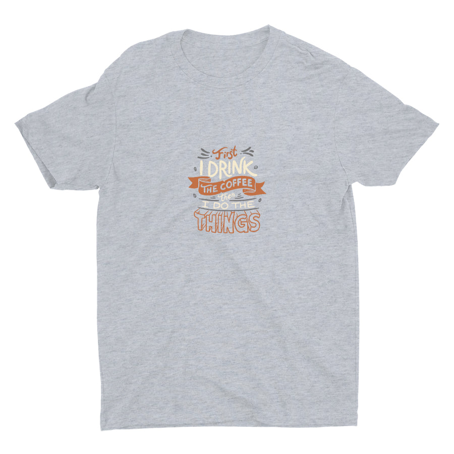 Then I Do The Things Cotton Tee