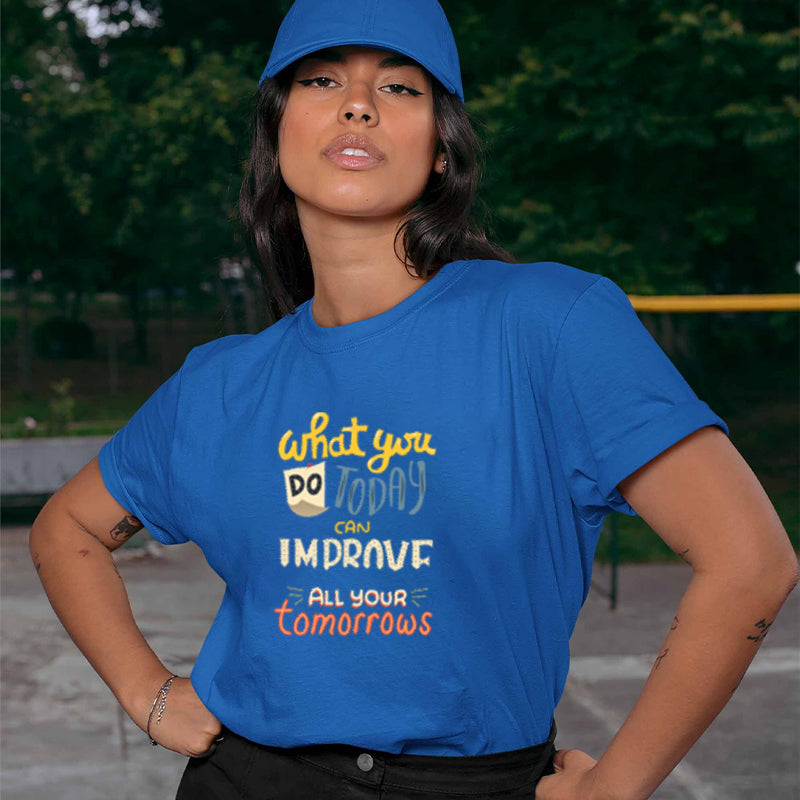What You Do Today Cotton Tee