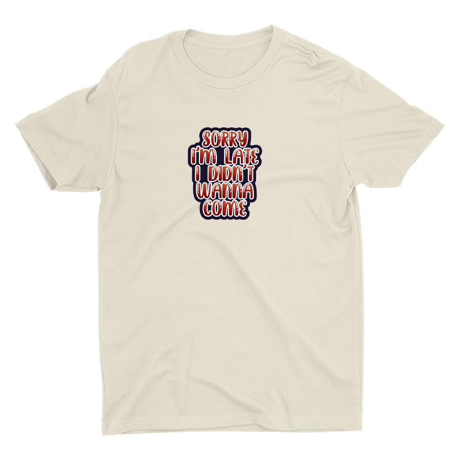 SORRY I′M LATE Cotton Tee