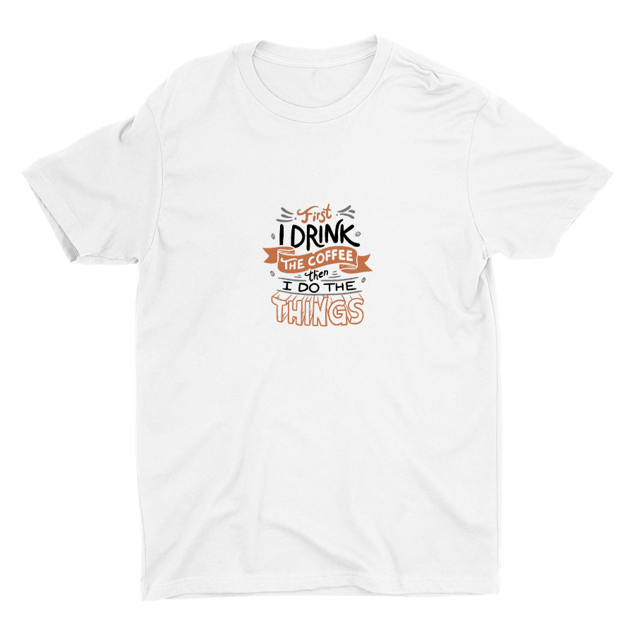 Then I Do The Things Cotton Tee