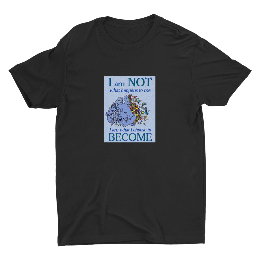 I AM WHAT I CHOOSE TO BECOME Cotton Tee