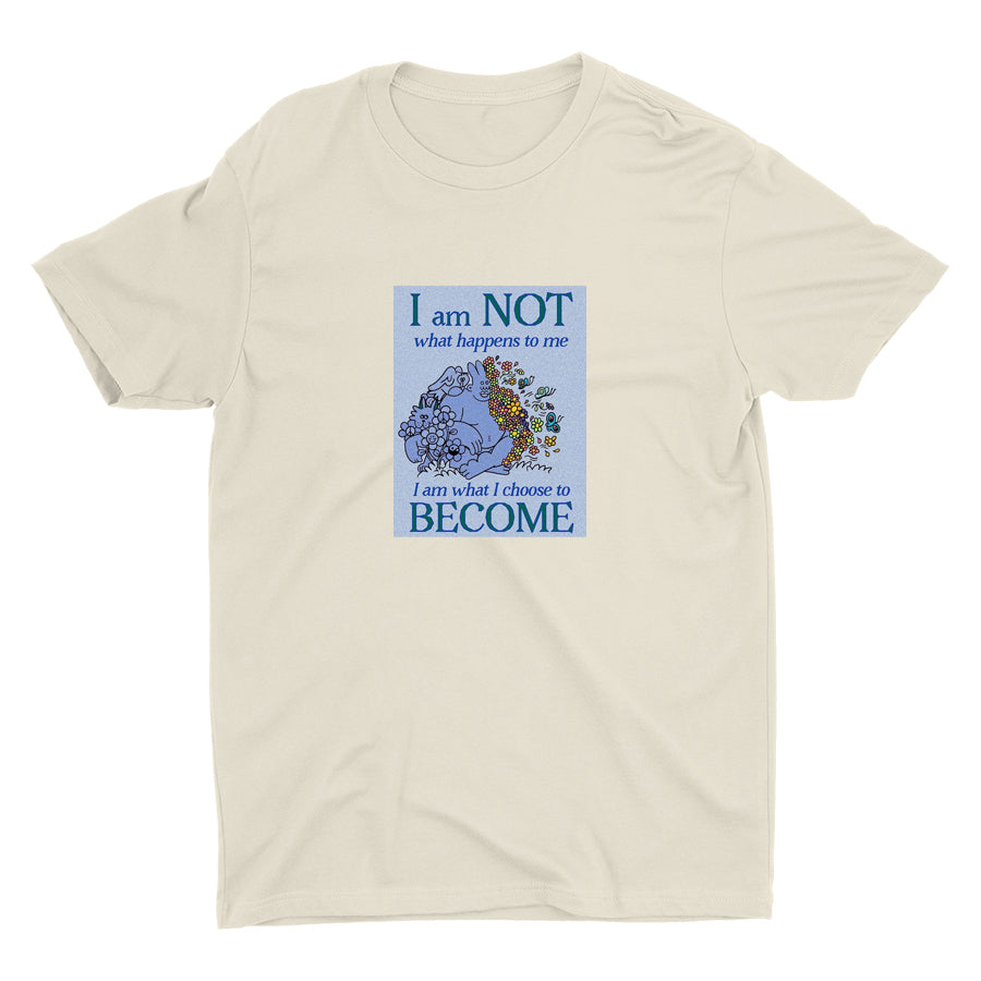 I AM WHAT I CHOOSE TO BECOME Cotton Tee