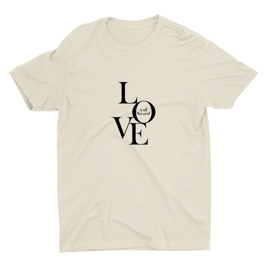 LOVE IS ALL YOU NEED Cotton Tee