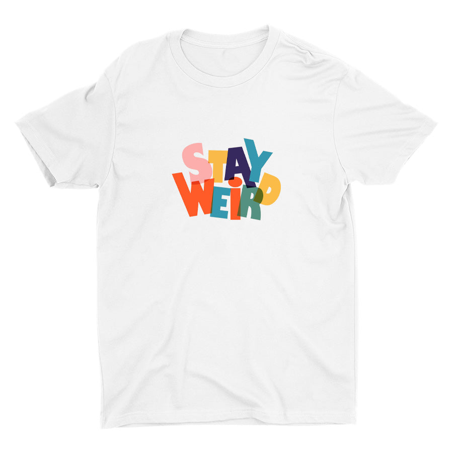 STAY WEIRD Cotton Tee