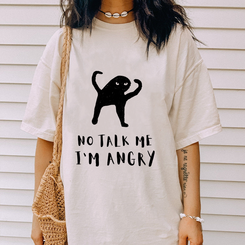 No Talk Me, I'm Angry