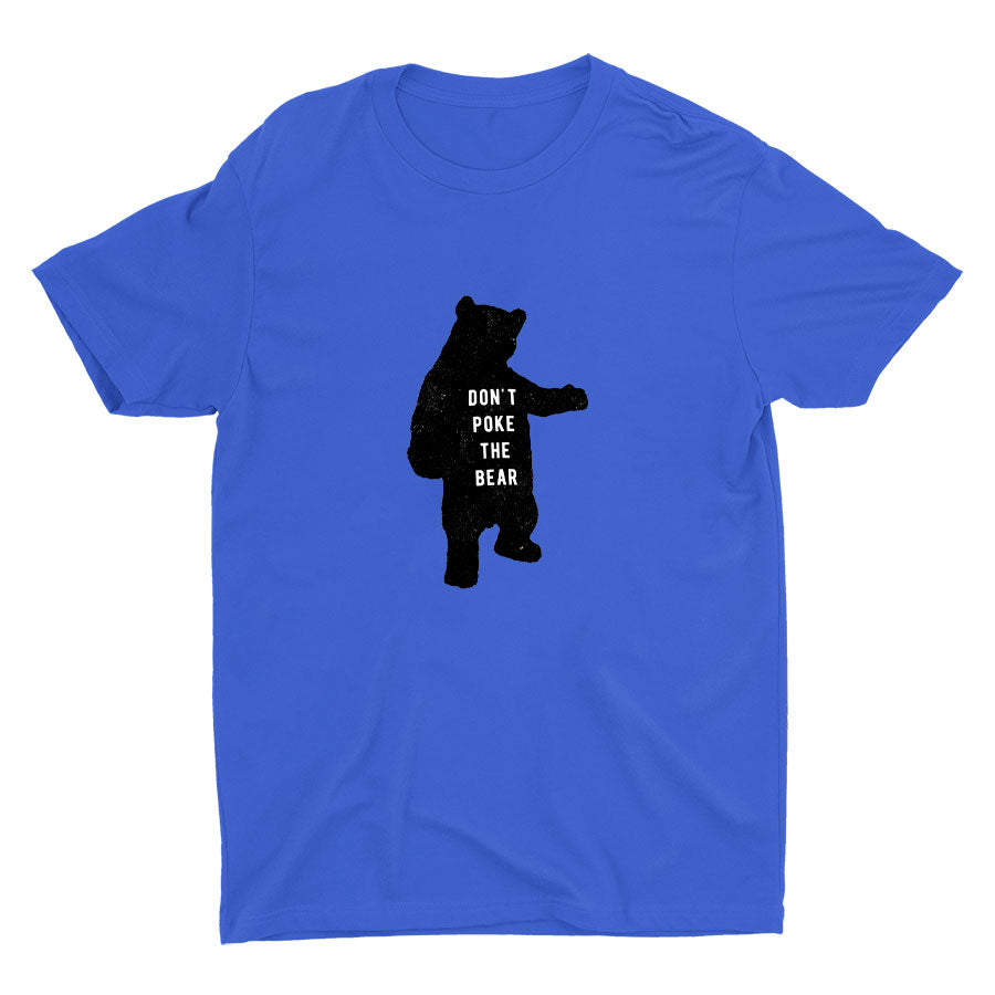 DON′T POKE THE BEAR Cotton Tee