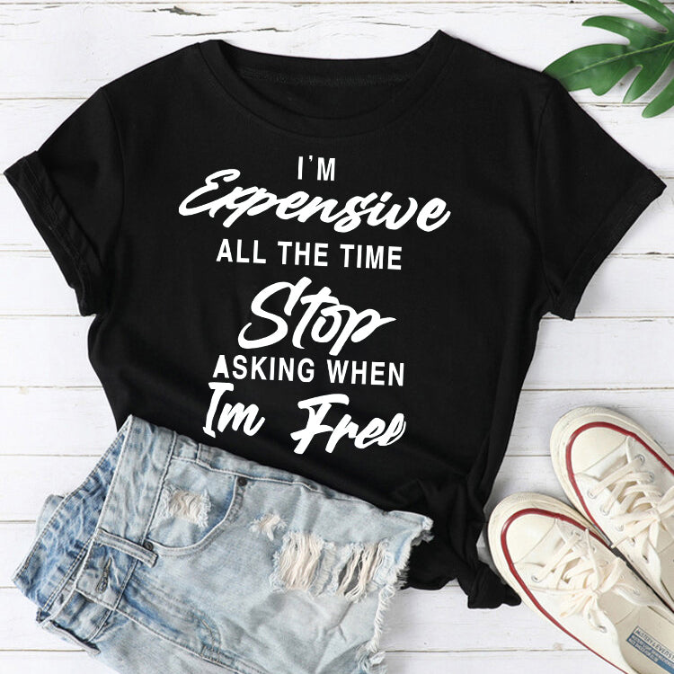 I Am Expensive Women White T-shirt