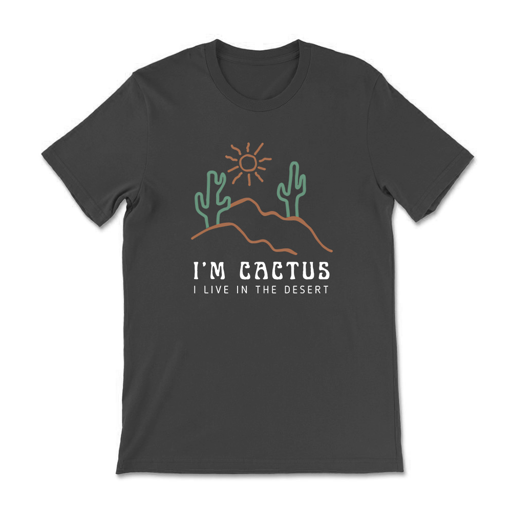 I‘m Cactus Cotton Tee