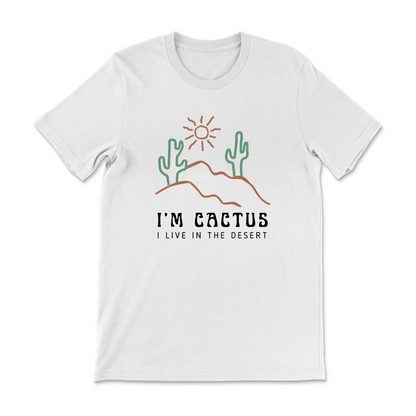 I‘m Cactus Cotton Tee