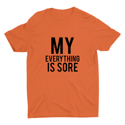 My Everything Is Sore Printed T-shirt