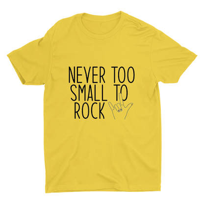 Never Too Small To Rock Printed T-shirt