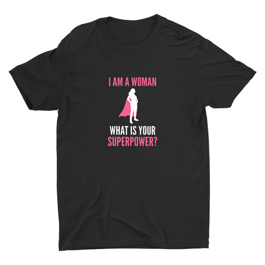 I Am A Woman Cotton Tee