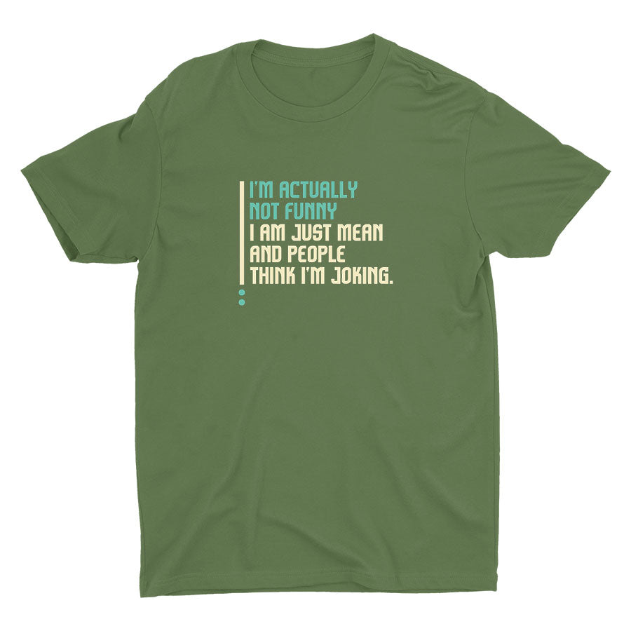 I Am Just Mean Cotton Tee