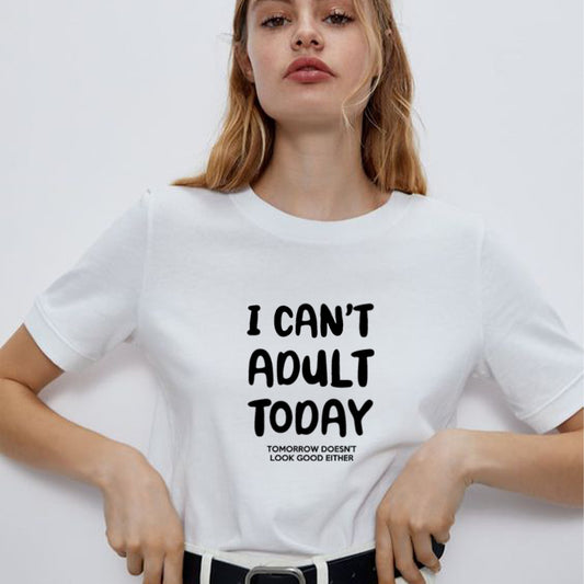 I Can′t Adult Today Cotton Tee