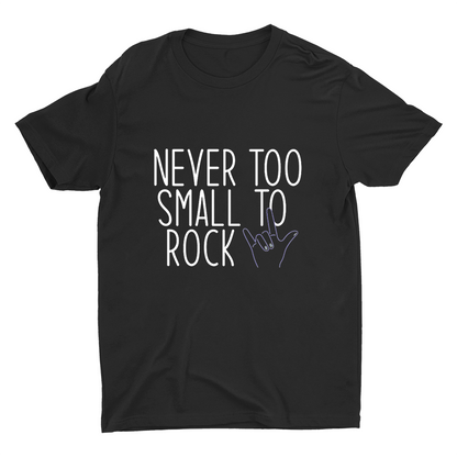 Never Too Small To Rock Printed T-shirt
