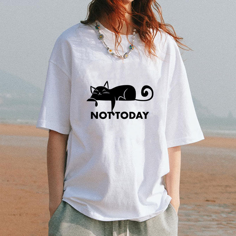 Not today... Cotton Tee