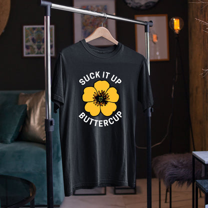 SUCK It Up Buttercup Printed T-shirt