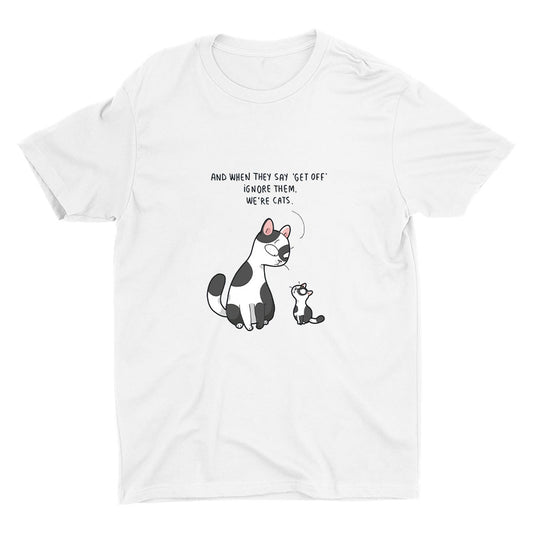 IGNORE THEM WE′RE CATS Cotton Tee