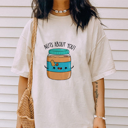 NUTS ABOUT YOU.. Cotton Tee
