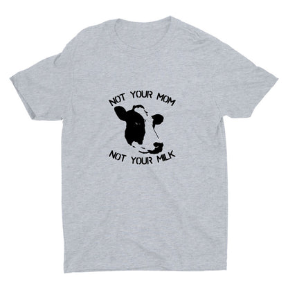 NOT YOUR MOM Cotton Tee