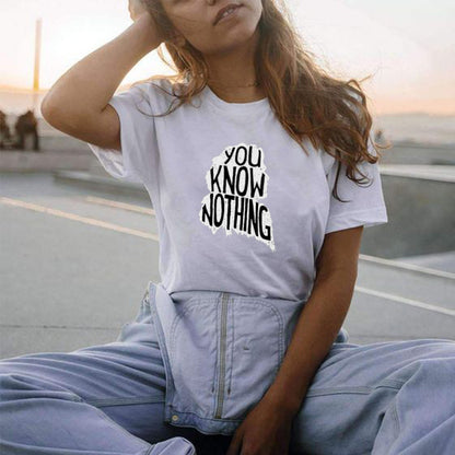 YOU KNOW NOTHING Cotton Tee