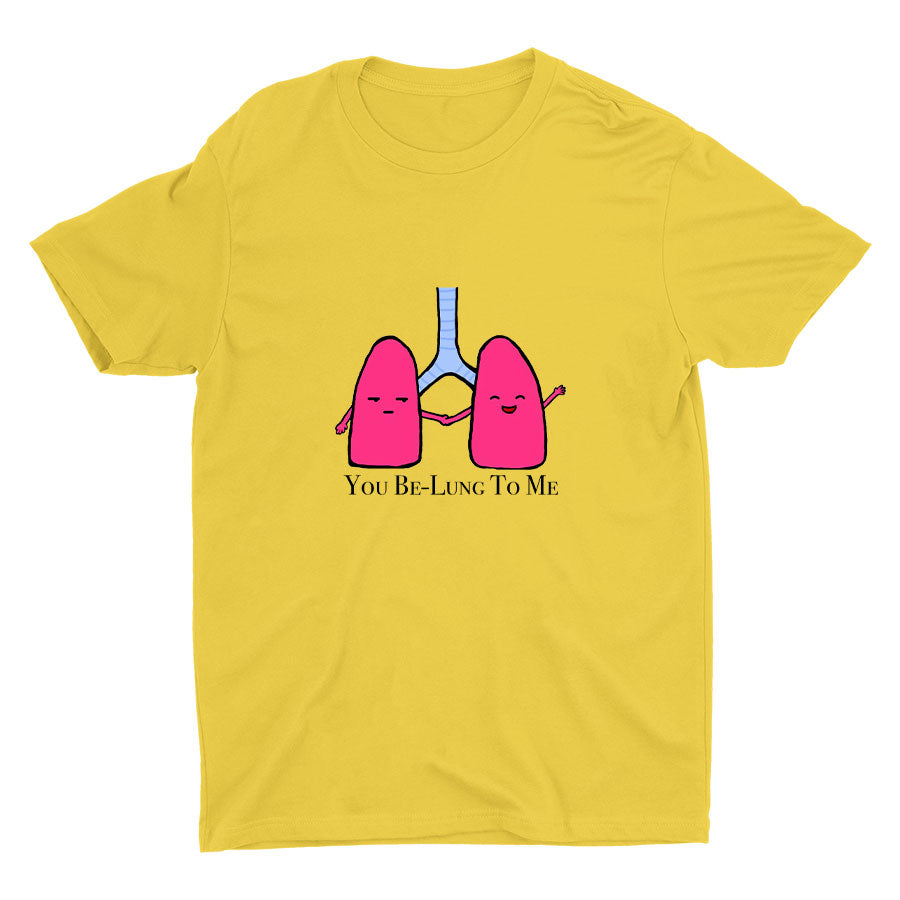 YOU BE-LUNG TO ME Cotton Tee