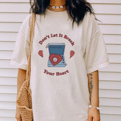 Don't Break Your Heat Cotton Tee