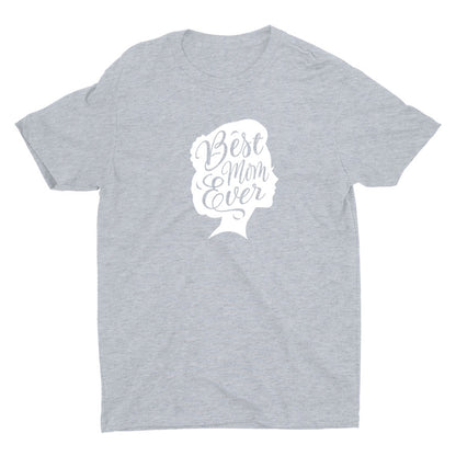 BEST MOM EVER Cotton Tee